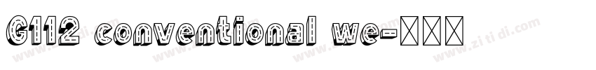 G112 conventional we字体转换